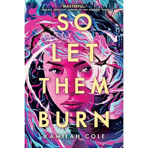 So Let Them Burn, Kamilah Cole