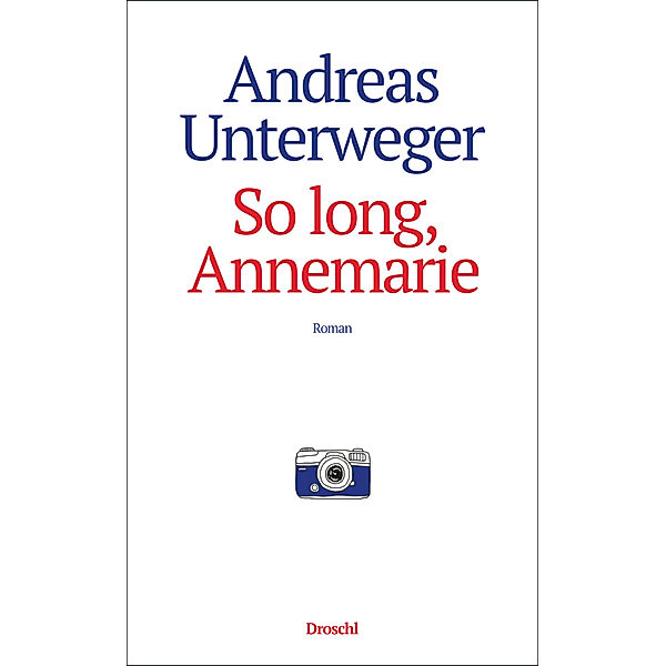 So long, Annemarie, Andreas Unterweger