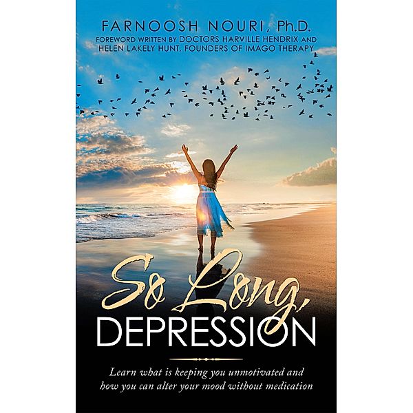 So Long, Depression, Farnoosh Nouri Ph. D.