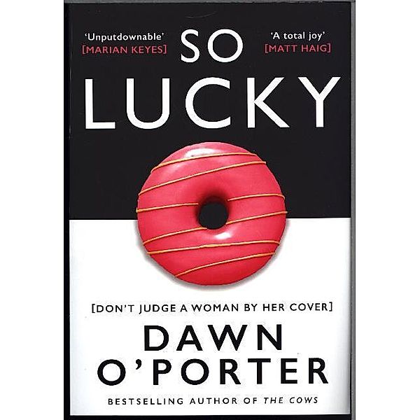 So Lucky, Dawn O'Porter