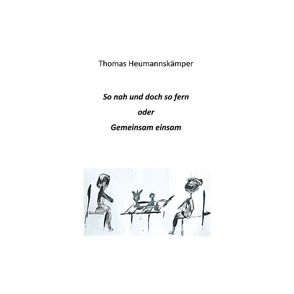 So nah und doch so fern, Thomas Heumannskämper
