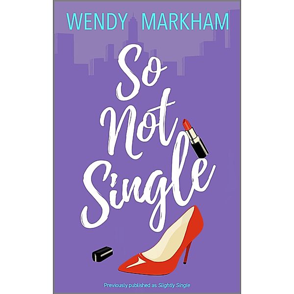 So Not Single, Wendy Markham