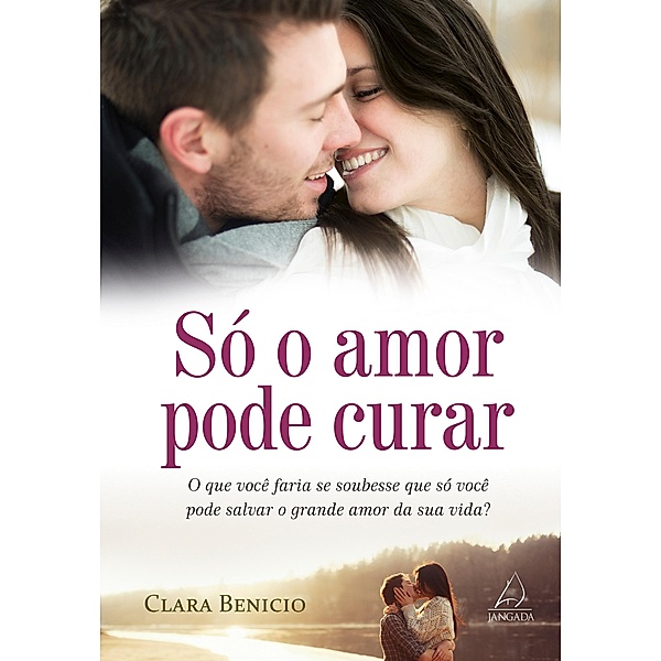 Só o amor pode curar, Clara Benício