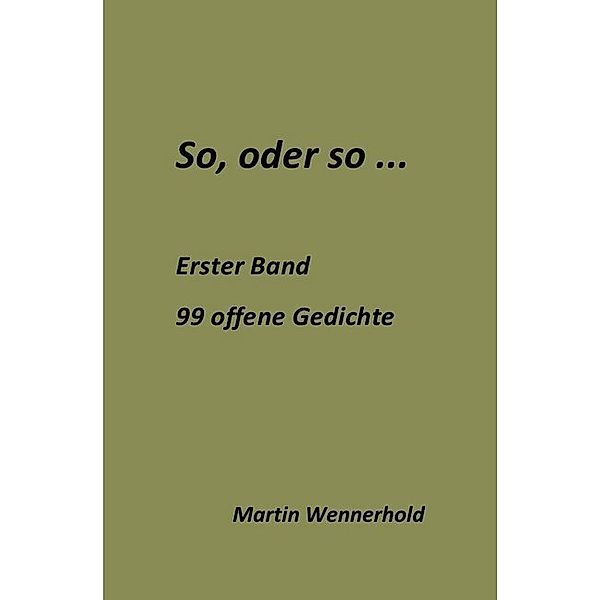 So, oder so ..., Martin Wennerhold