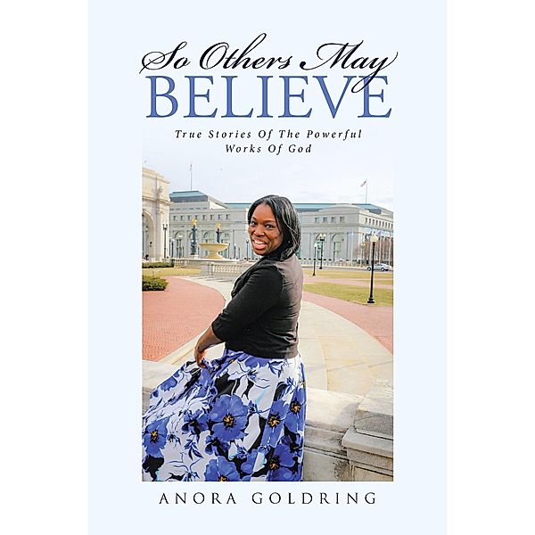 So Others May Believe, Anora Goldring