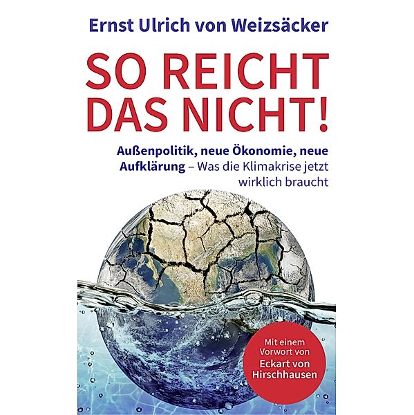 So reicht das nicht!, Ernst Ulrich von Weizsäcker