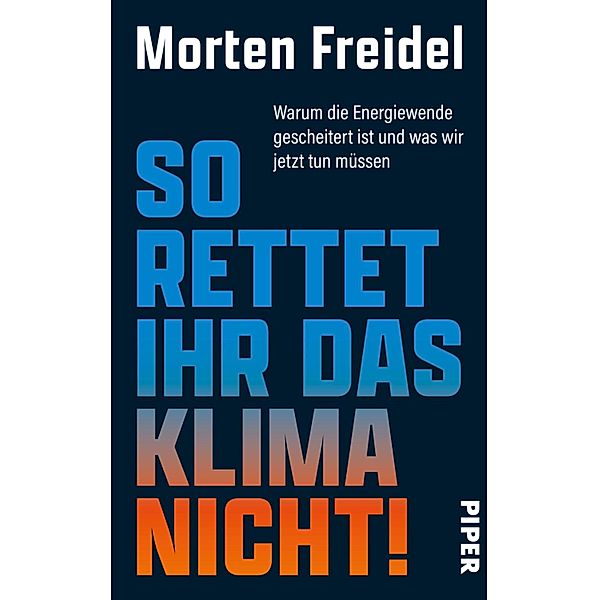 So rettet ihr das Klima nicht!, Morten Freidel