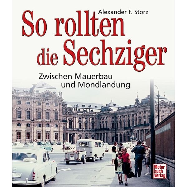 So rollten die Sechziger, Alexander Franc Storz