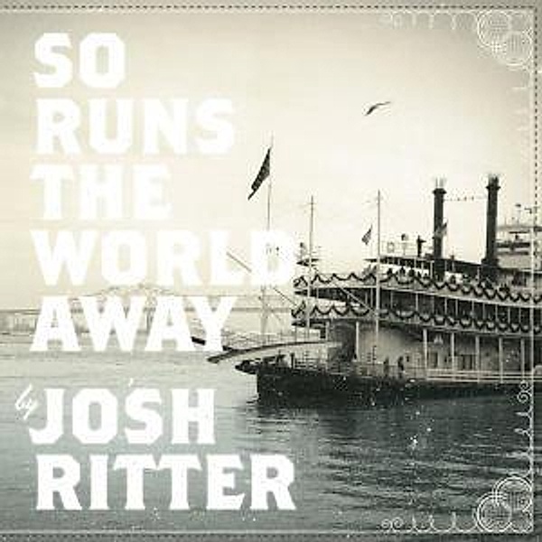 So Runs The World Away, Josh Ritter