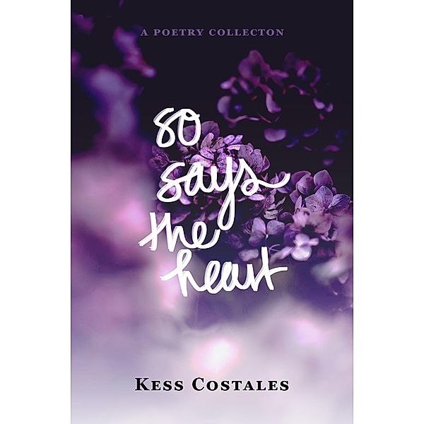 So Says the Heart (EMOTIONS, #1) / EMOTIONS, Kess Costales