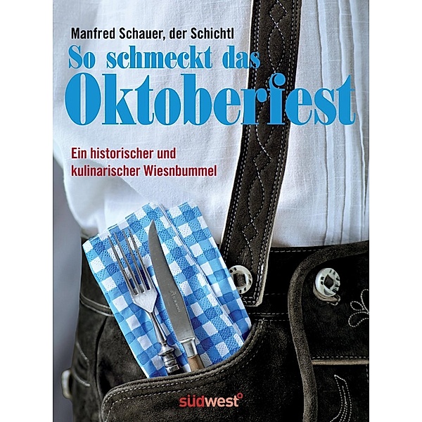 So schmeckt das Oktoberfest, Manfred Schauer