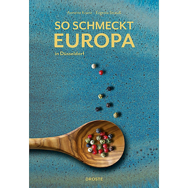 So schmeckt Europa, Annette Kranz, Evgenia Strauß