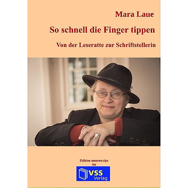 So schnell die Finger tippen / Autoren.tips, Mara Laue