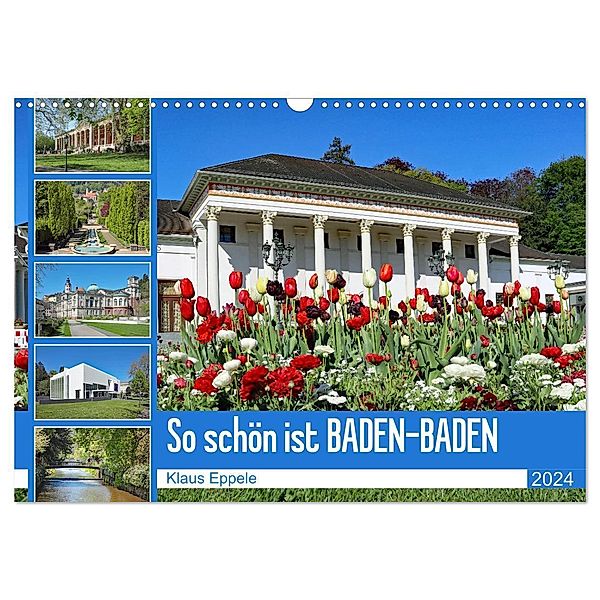 So schön ist Baden-Baden (Wandkalender 2024 DIN A3 quer), CALVENDO Monatskalender, Klaus Eppele