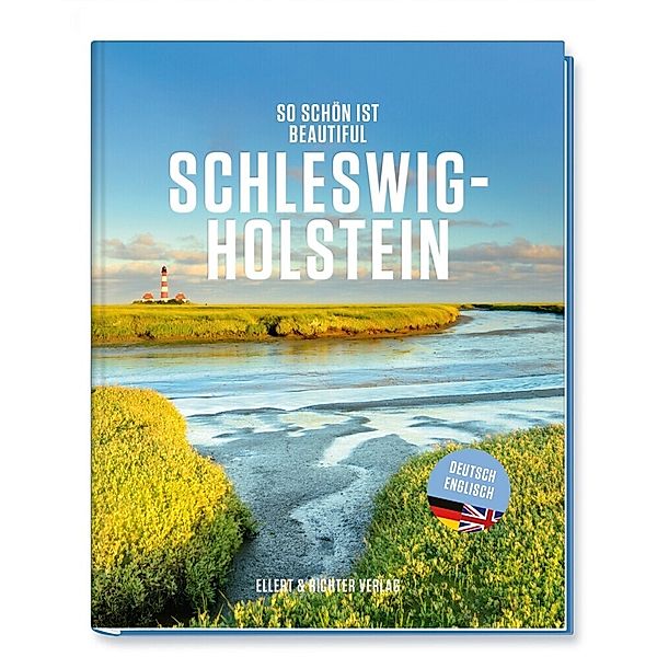 So schön ist Schleswig-Holstein, Ellert & Richter Verlag