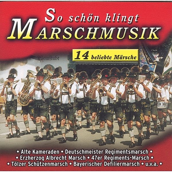 So schön klingt Marschmusik, Various