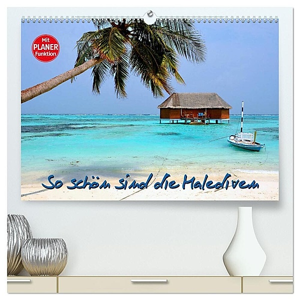 So schön sind die Malediven (hochwertiger Premium Wandkalender 2024 DIN A2 quer), Kunstdruck in Hochglanz, Nina Schwarze