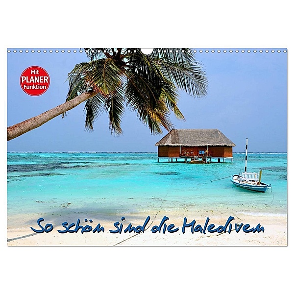 So schön sind die Malediven (Wandkalender 2024 DIN A3 quer), CALVENDO Monatskalender, Nina Schwarze