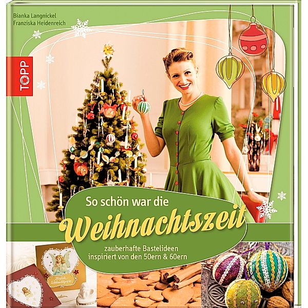 So schön war die Weihnachtszeit, Bianca Langnickel, Franziska Heidenreich