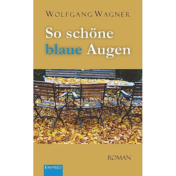 So schöne blaue Augen, Wolfgang Wagner