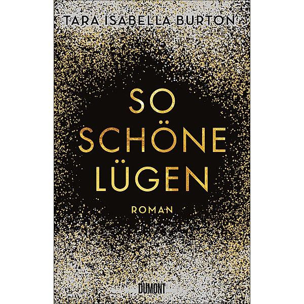 So schöne Lügen, Tara Isabella Burton