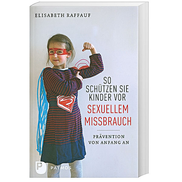 So schützen Sie Kinder vor sexuellem Missbrauch, Elisabeth Raffauf