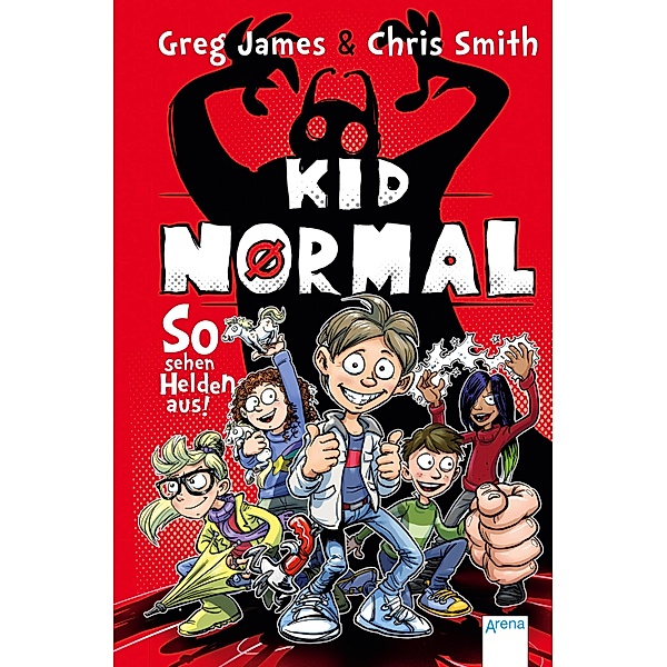 So sehen Helden aus! / Kid Normal Bd.1, Greg James, Chris Smith