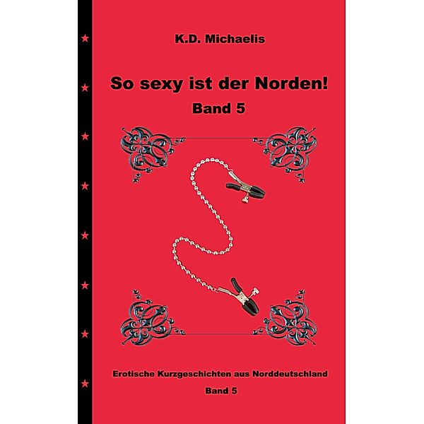 So sexy ist der Norden! Band 5 / So sexy ist der Norden! Bd.5, K. D. Michaelis, Ladybird