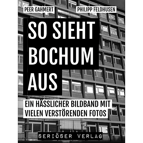 So sieht Bochum aus, Peer Gahmert, Philipp Feldhusen
