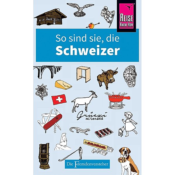 So sind sie, die Schweizer / Die Fremdenversteher, Paul Bilton