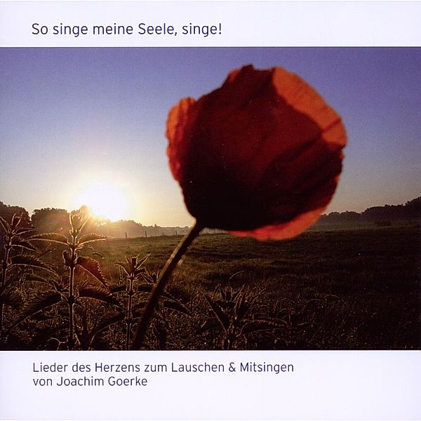 So Singe Meine Seele,Singe!, Joachim Goerke