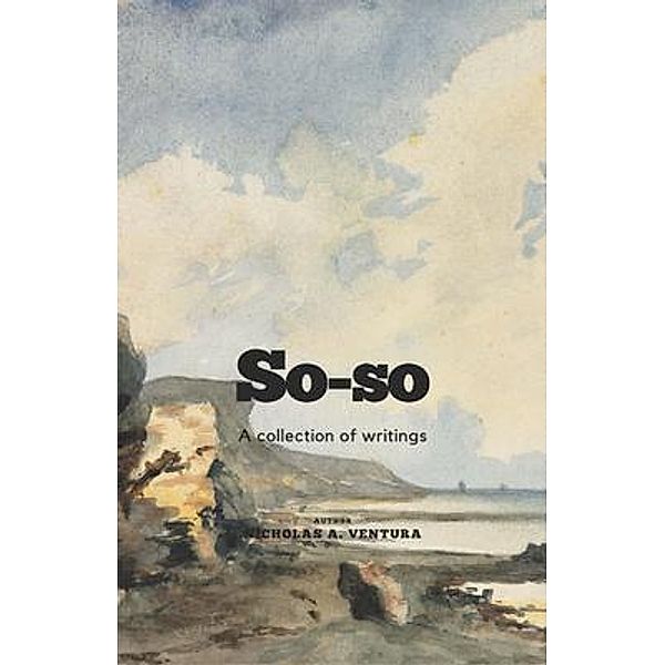 So-so, Nicholas A. Ventura