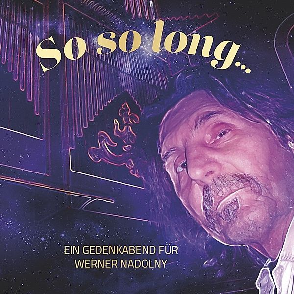 So So Long - Ein Gedenkabend Für Werner Nadolny, Diverse Interpreten