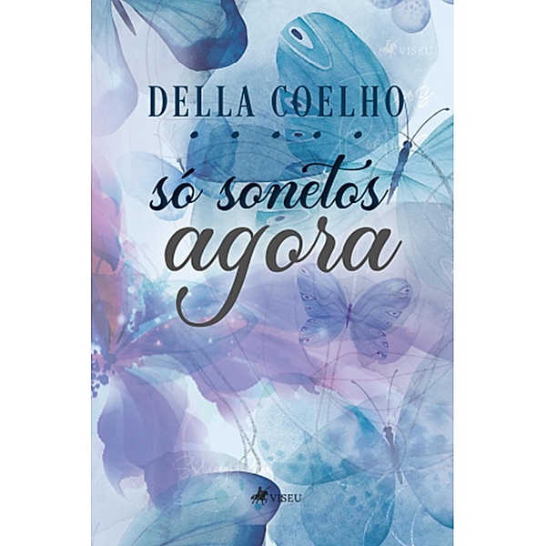 Só sonetos agora..., Della Coelho