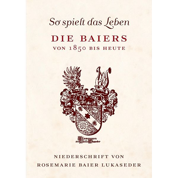 So spielt das Leben, Rosemarie Baier-Lukaseder