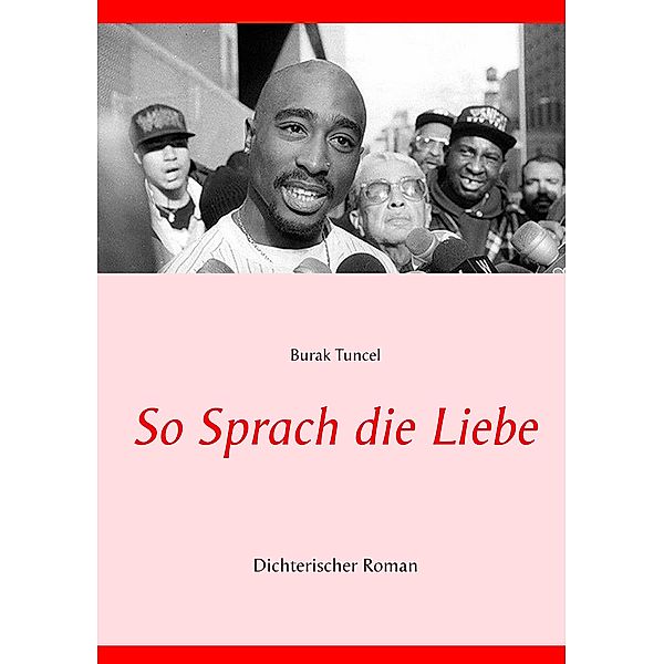 So Sprach die Liebe, Burak Tuncel