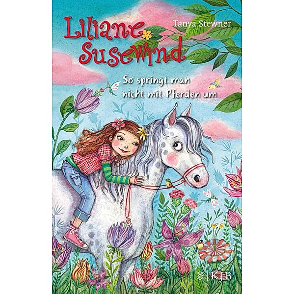 So springt man nicht mit Pferden um / Liliane Susewind Bd.5, Tanya Stewner