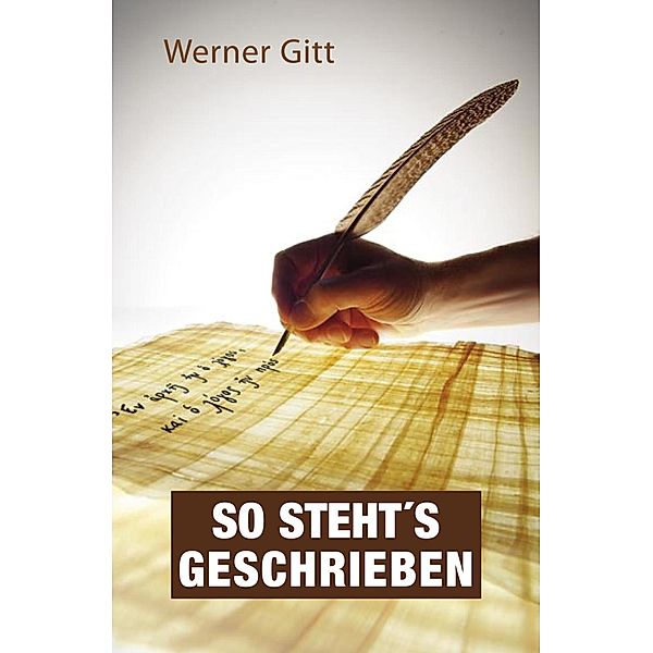 So steht´s geschrieben, Werner Gitt