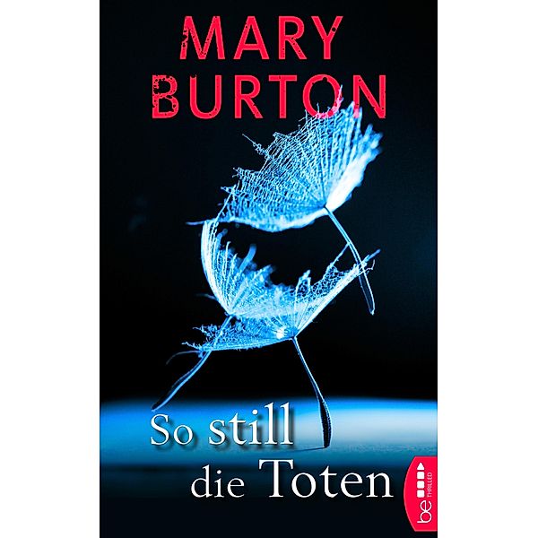 So still die Toten / Alexandria Bd.2, Mary Burton