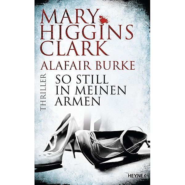 So still in meinen Armen / Laurie Moran Bd.2, Mary Higgins Clark, Alafair Burke