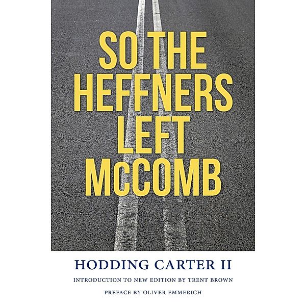 So the Heffners Left McComb / Civil Rights in Mississippi Series, Hodding Carter