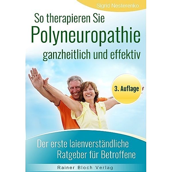 So therapieren Sie Polyneuropathie - ganzheitlich und effektiv, Sigrid Nesterenko