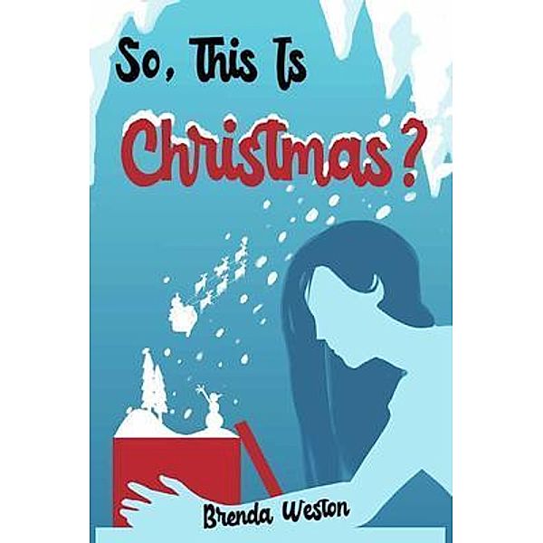 So, This Is Christmas? / PageTurner Press and Media, Brenda Weston