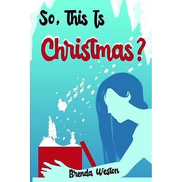 So, This Is Christmas? / PageTurner Press and Media, Brenda Weston