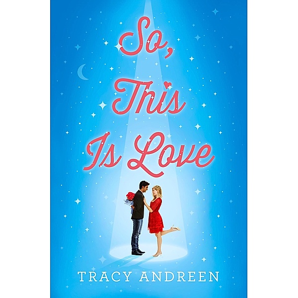 So, This Is Love, Tracy Andreen