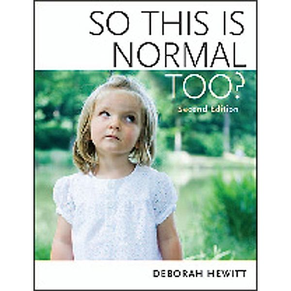 So This Is Normal Too? / Redleaf Press, Deborah Hewitt