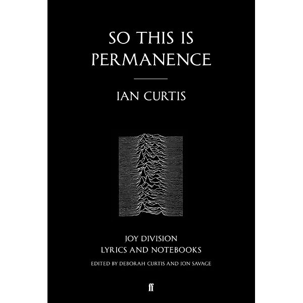 So This is Permanence, english edition, Ian Curtis