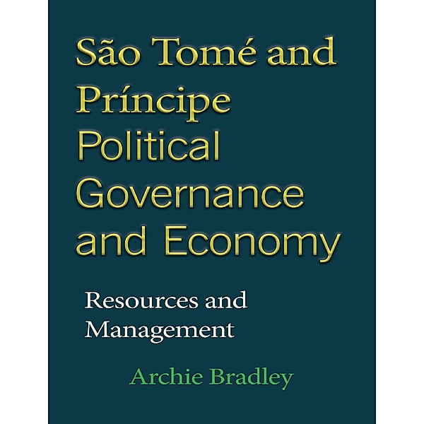 São Tomé and Príncipe Political Governance and Economy, Archie Bradley