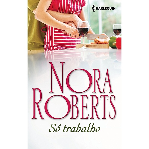 Só trabalho / Nora Roberts Bd.44, Nora Roberts