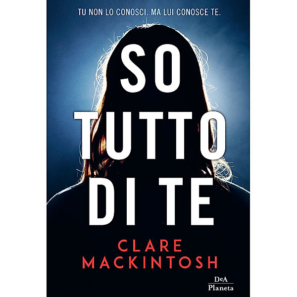 So tutto di te, Clare Mackintosh